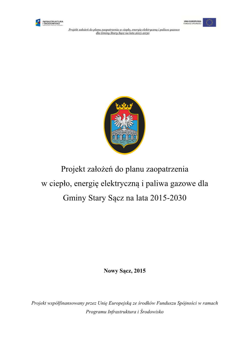 Projekt Założeń Do Planu Zaopatrzenia W Ciepło, Energię Elektryczną I Paliwa Gazowe Dla Gminy Stary Sącz Na Lata 2015-2030