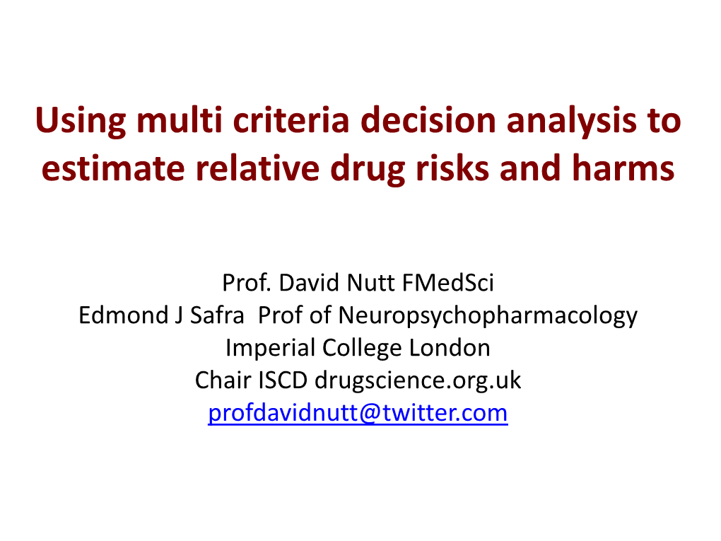 Using Multi Criteria Decision Analysis to Estimate Relative Drug Risks and Harms