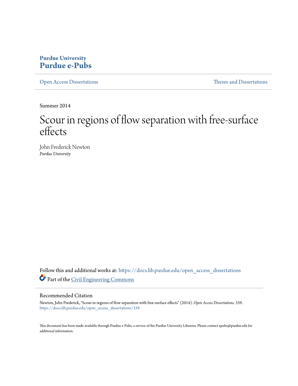 Scour in Regions of Flow Separation with Free-Surface Effects John Frederick Newton Purdue University