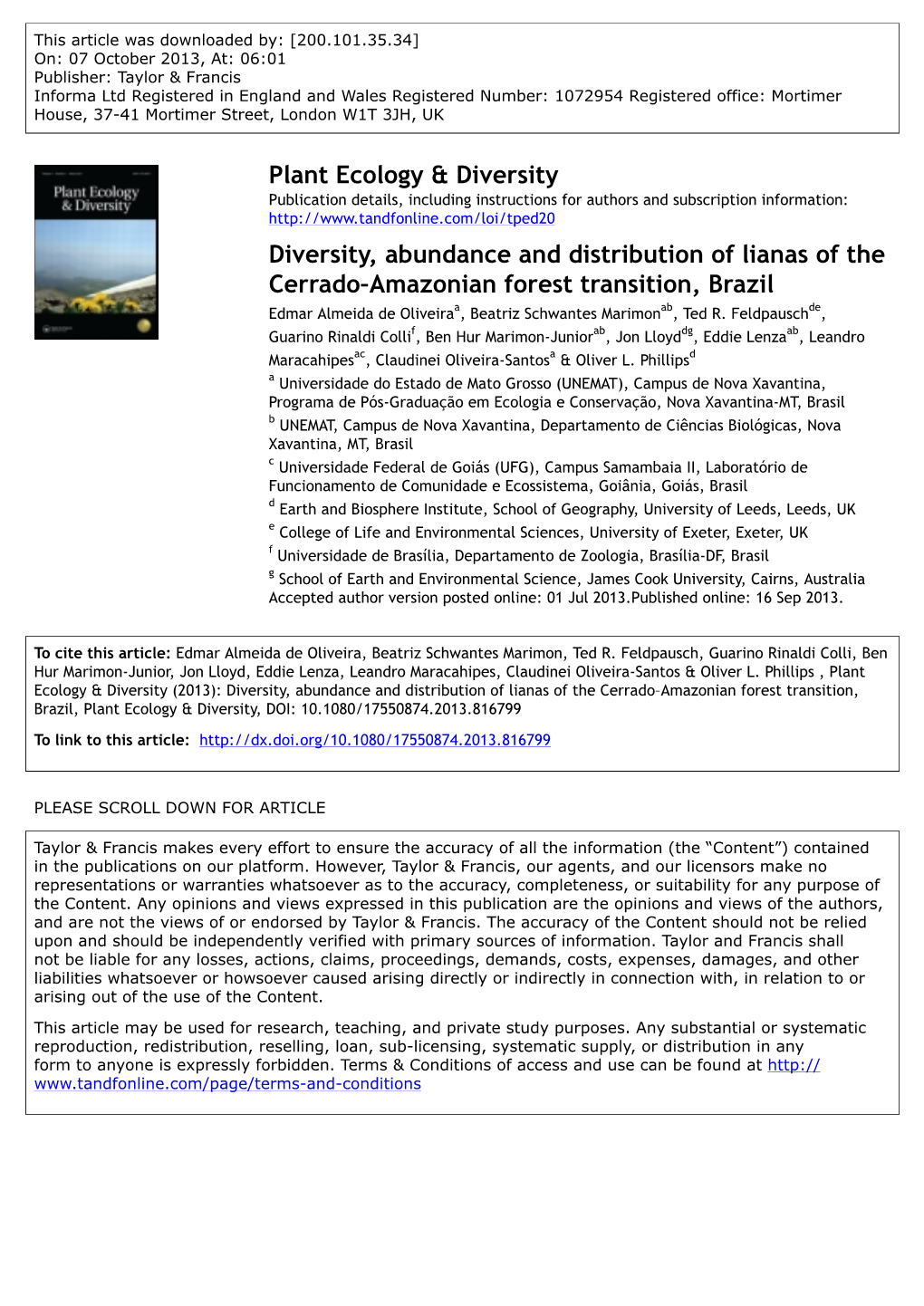 Diversity, Abundance and Distribution of Lianas of the Cerrado–Amazonian Forest Transition, Brazil Edmar Almeida De Oliveiraa, Beatriz Schwantes Marimonab, Ted R