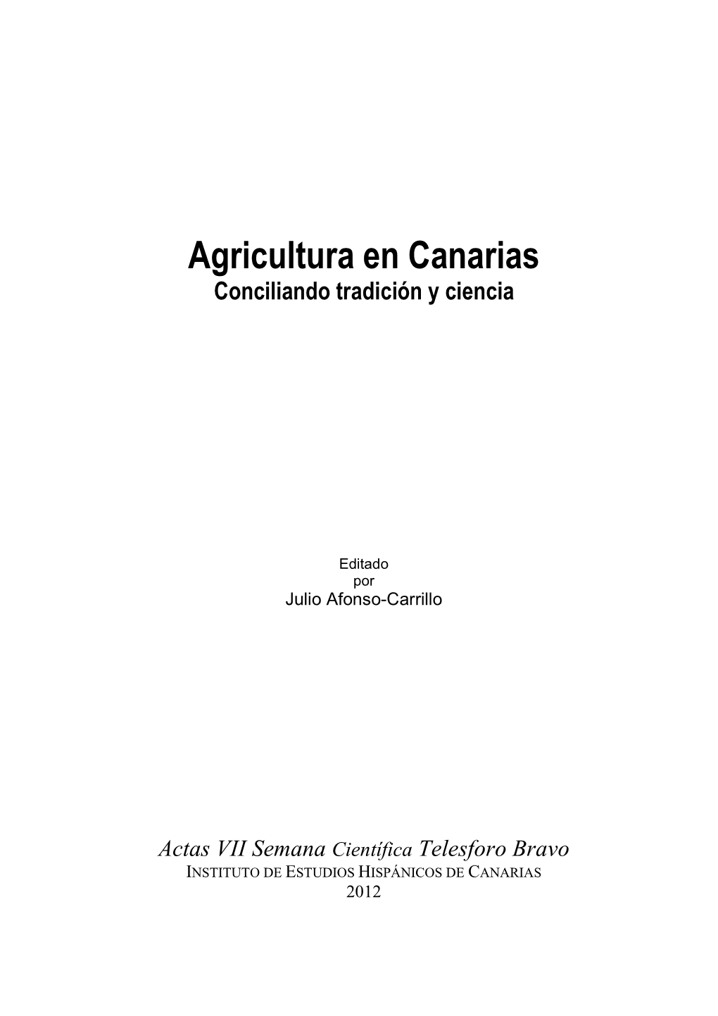 Agricultura En Canarias Conciliando Tradición Y Ciencia