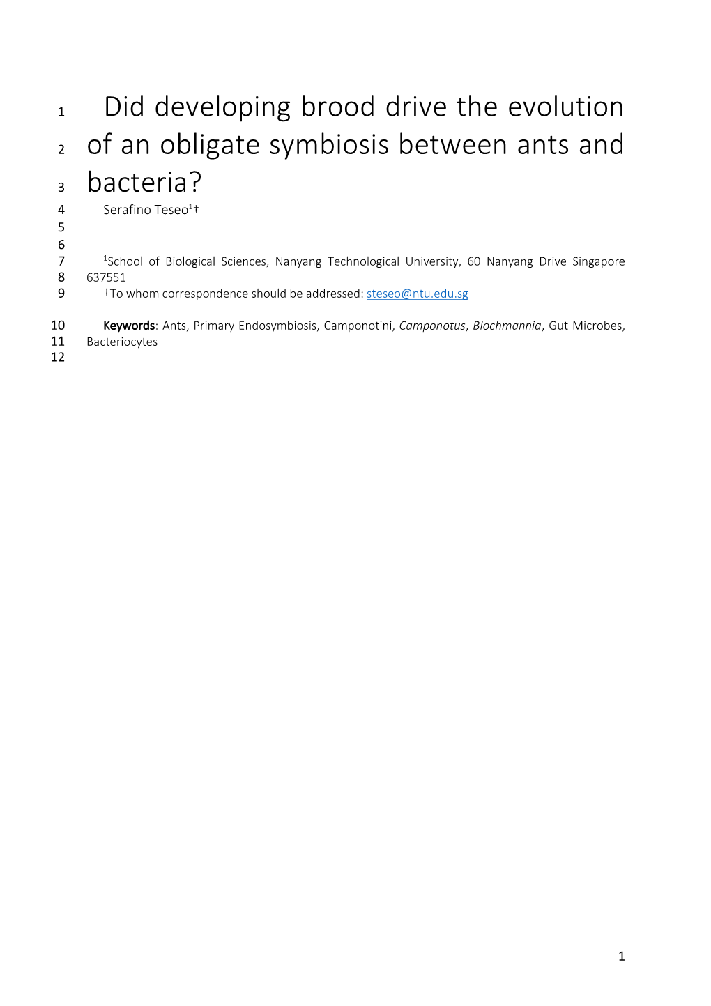 Did Developing Brood Drive the Evolution of an Obligate Symbiosis