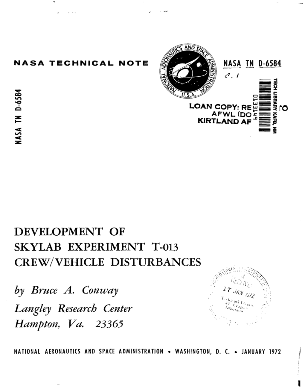 DEVELOPMENT of SKYLAB EXPERIMENT T-013 CREW/VEHICLE DISTURBANCES by Brnce A