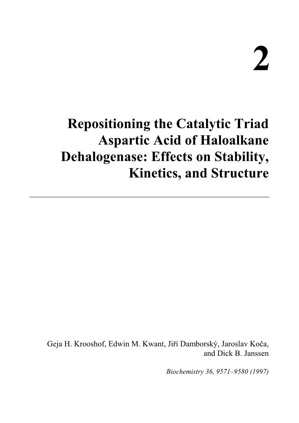 Repositioning the Catalytic Triad Aspartic Acid of Haloalkane Dehalogenase: Effects on Stability, Kinetics, and Structure