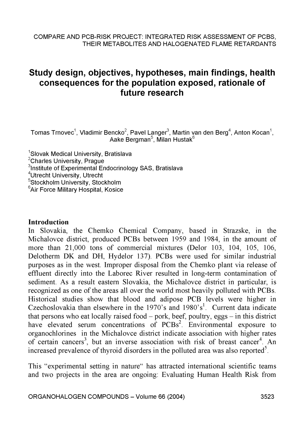 Study Design, Objectives, Hypotheses, Main Findings, Health Consequences for the Population Exposed, Rationale of Future Research