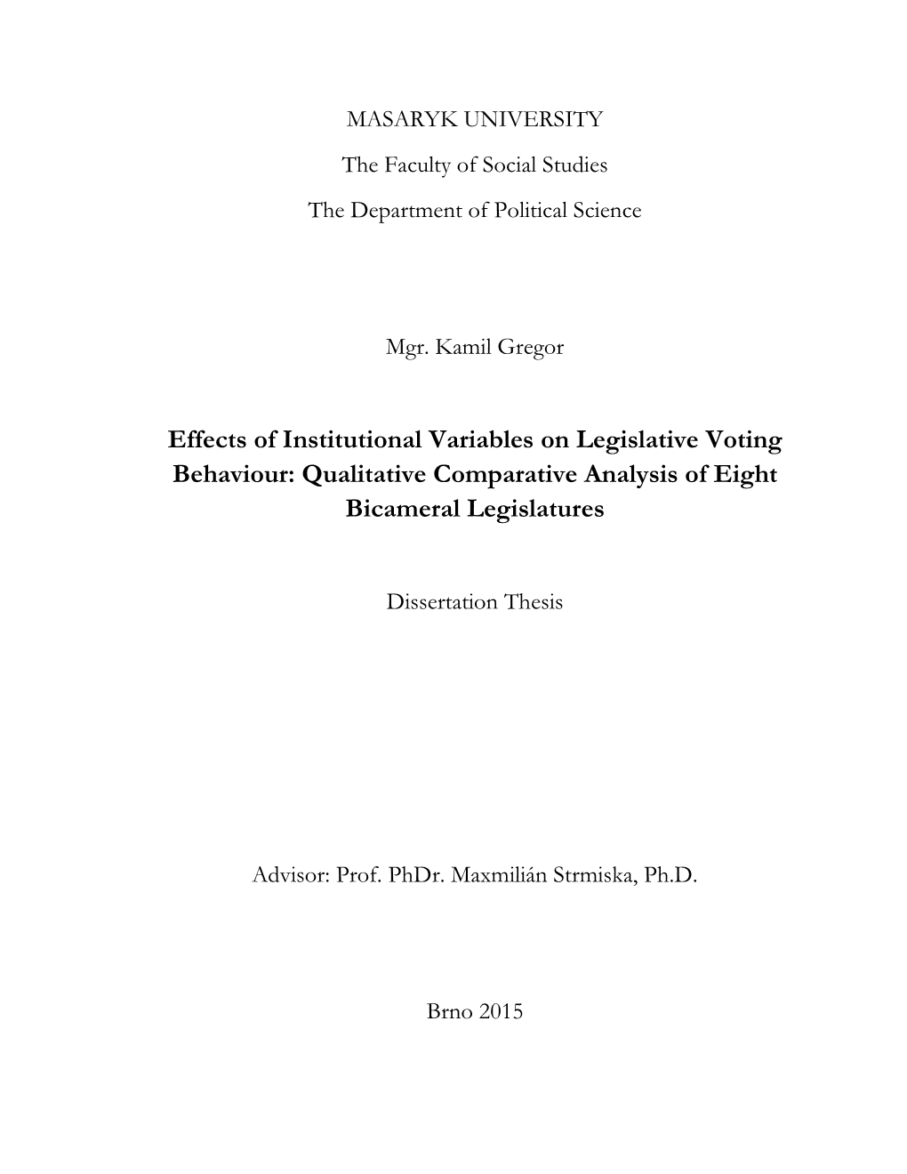 Effects of Institutional Variables on Legislative Voting Behaviour: Qualitative Comparative Analysis of Eight Bicameral Legislatures