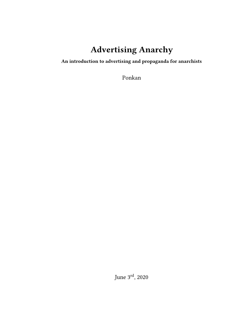 Advertising Anarchy an Introduction to Advertising and Propaganda for Anarchists