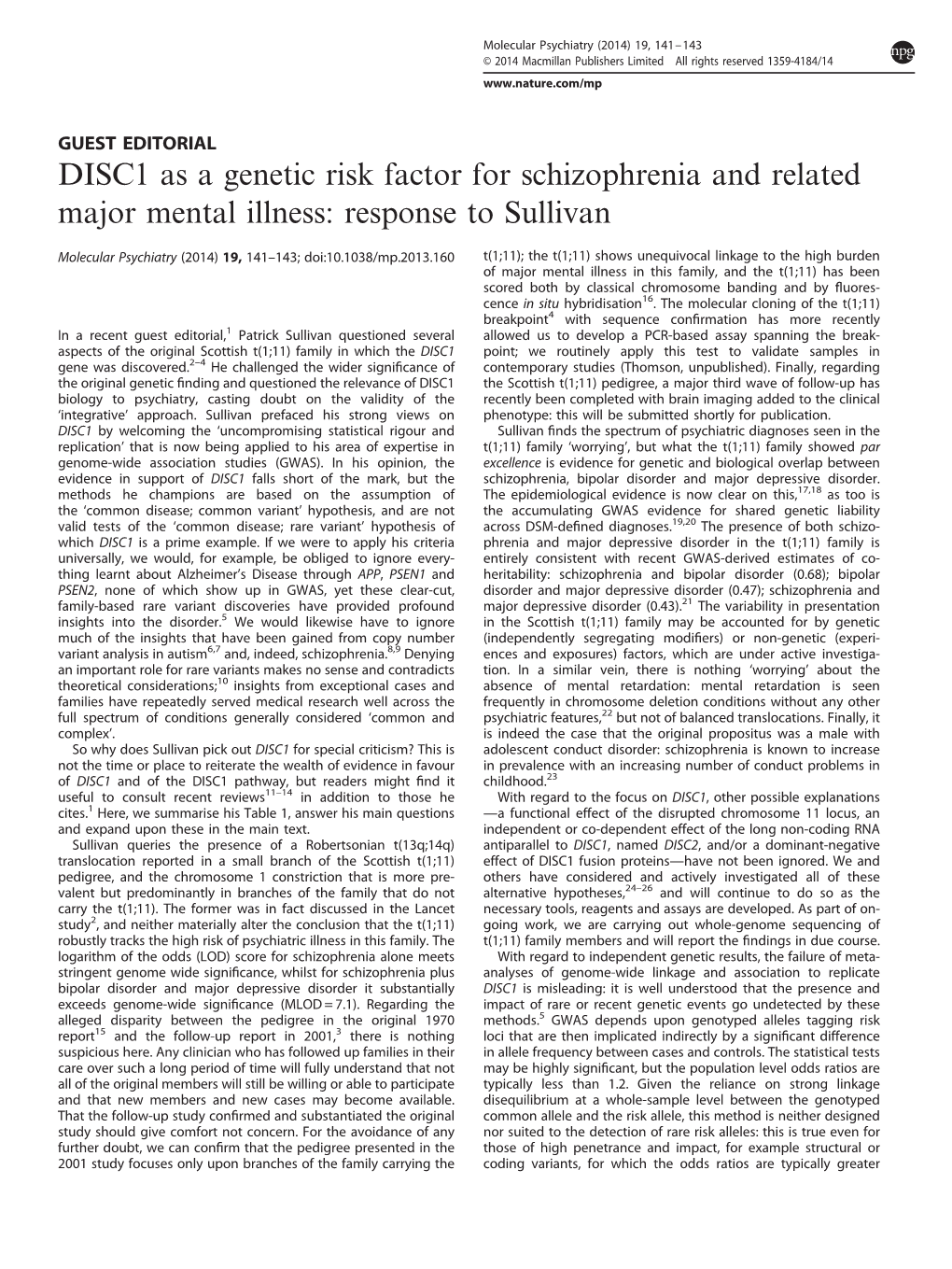 DISC1 As a Genetic Risk Factor for Schizophrenia and Related Major Mental Illness: Response to Sullivan
