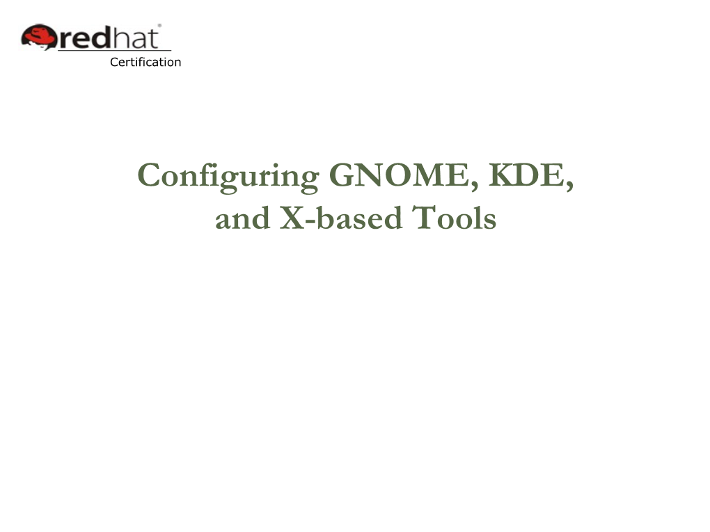 08 Configuring GNOME, KDE, and X-Based Tools