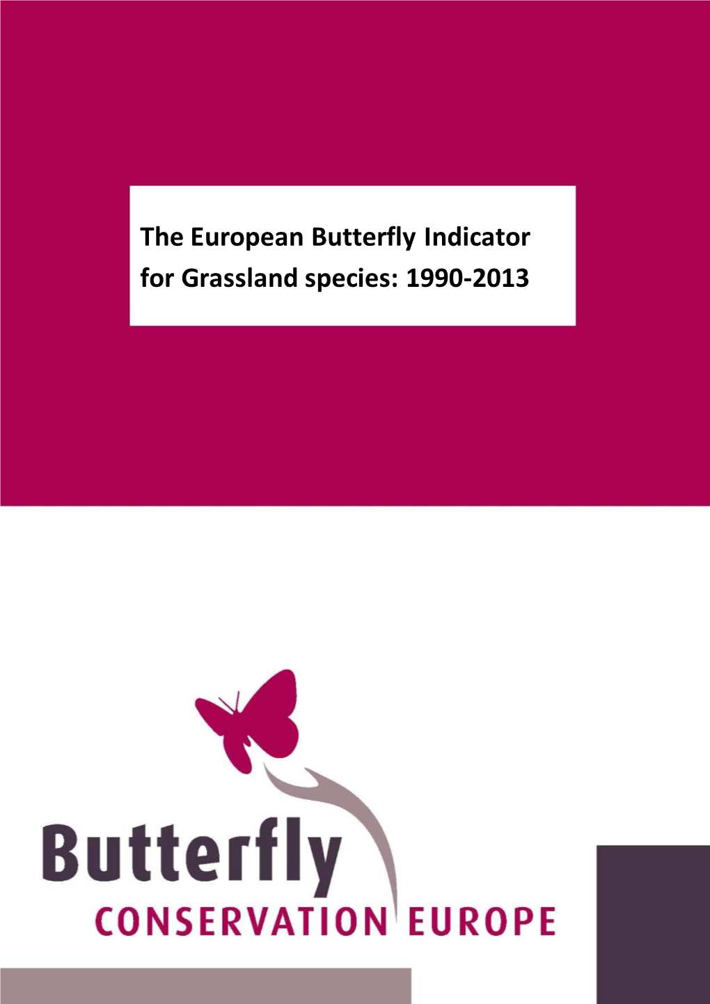 The European Butterfly Indicator for Grassland Species 1990-2013