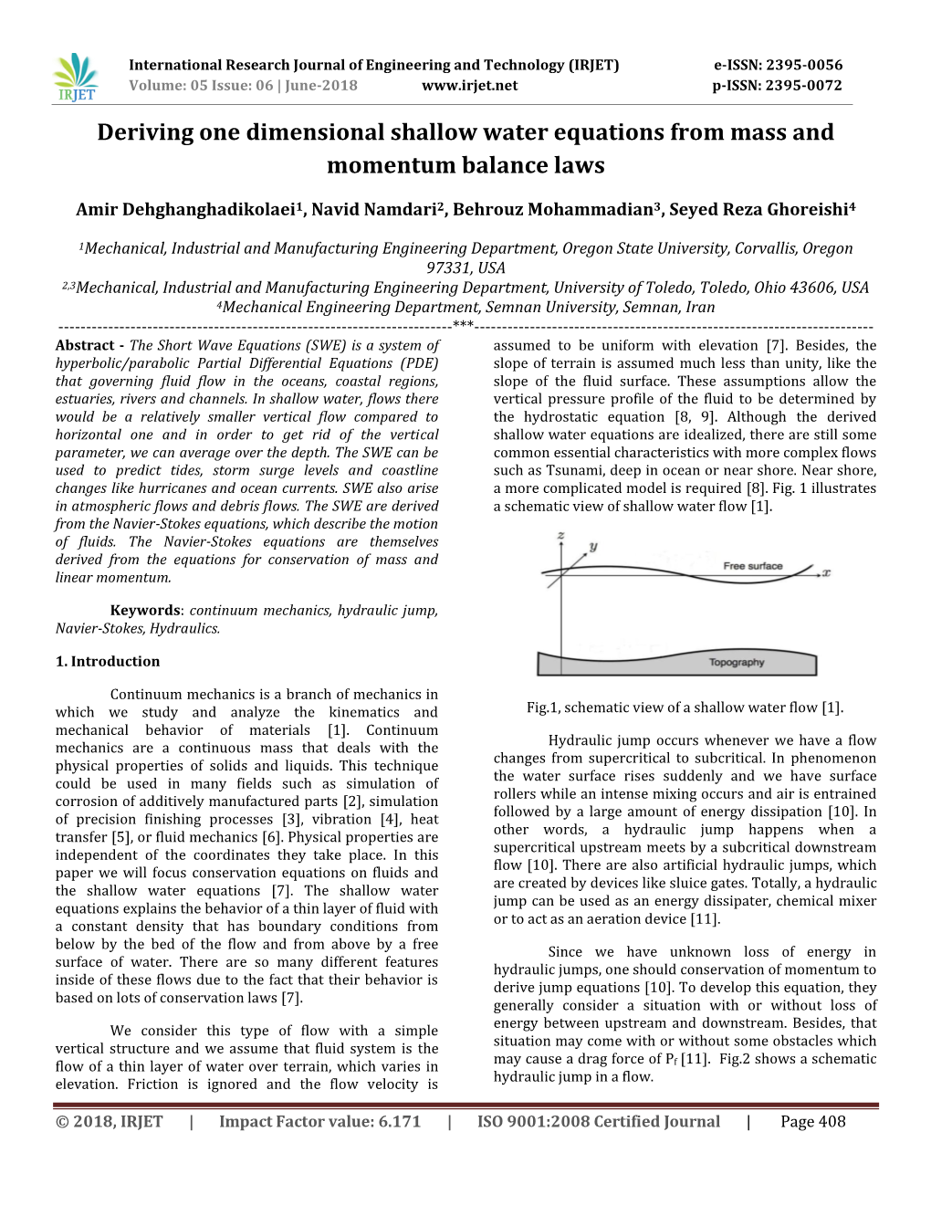 Deriving One Dimensional Shallow Water Equations from Mass and Momentum Balance Laws