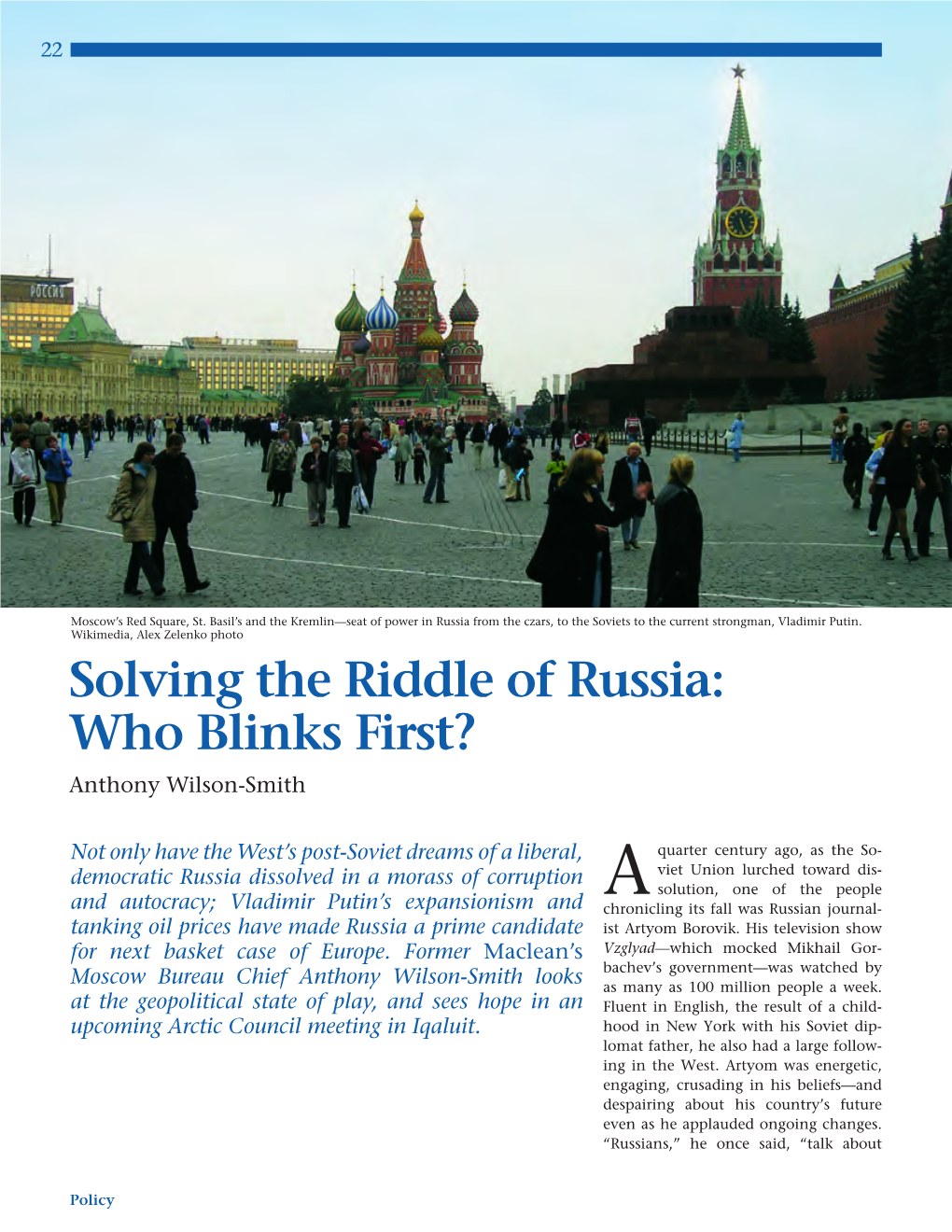 Solving the Riddle of Russia: Who Blinks First? Anthony Wilson-Smith