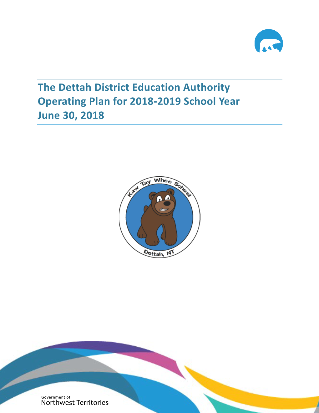 The Dettah District Education Authority Operating Plan for 2018-2019 School Year June 30, 2018