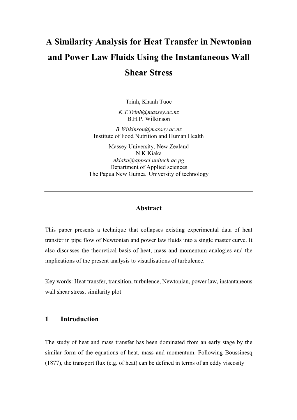 A Similarity Analysis for Heat Transfer in Newtonian and Power Law Fluids Using the Instantaneous Wall Shear Stress