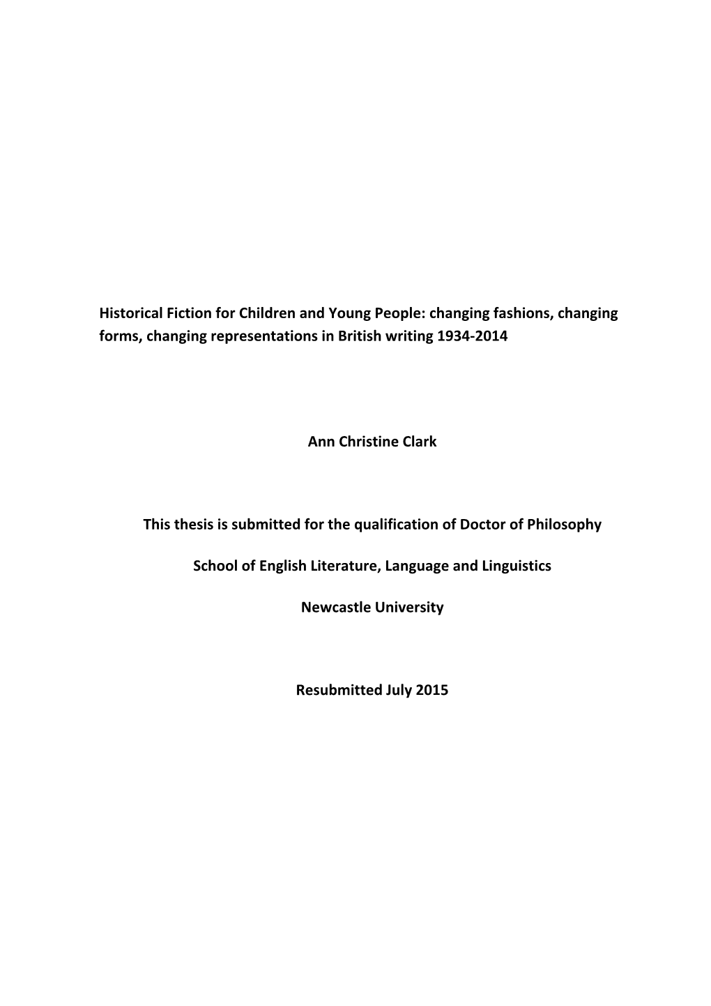 Historical Fiction for Children and Young People: Changing Fashions, Changing Forms, Changing Representations in British Writing 1934‐2014