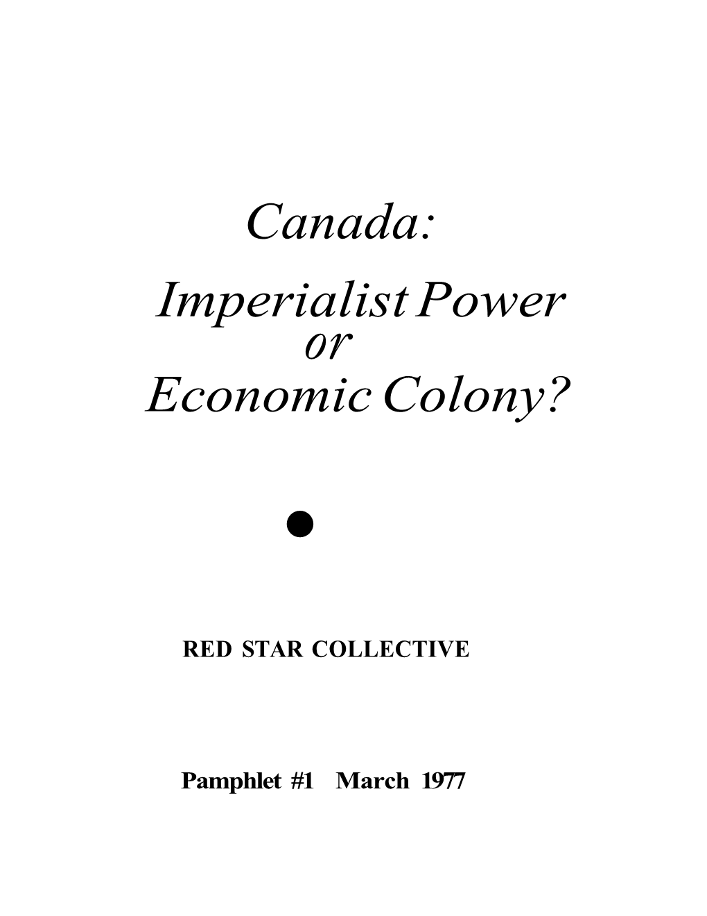 Canada: Imperialist Power Economic Colony?