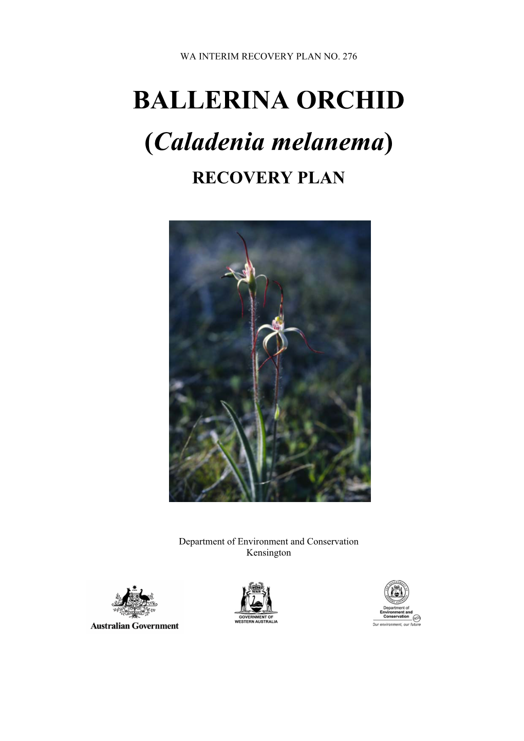 Ballerina Orchid (Caladenia Melanema) Interim Recovery Plan 2007-2012