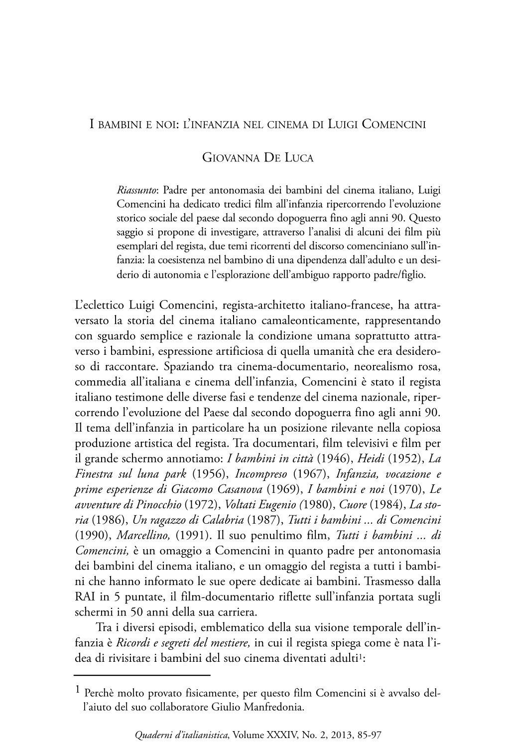 L'eclettico Luigi Comencini, Regista-Architetto Italiano-Francese, Ha Attra- Versato La Storia Del Cinema Italiano Camaleontic