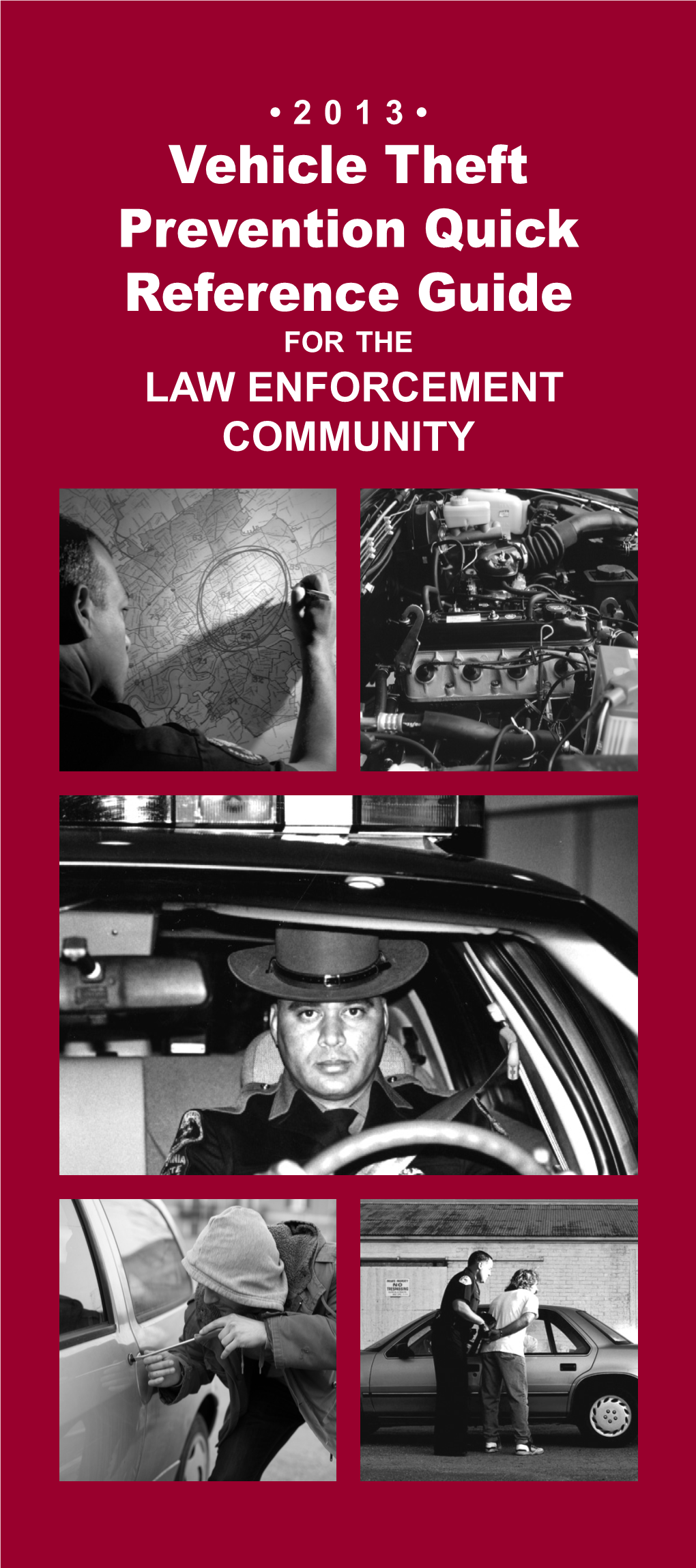 Vehicle Theft Prevention Quick Reference Guide for the LAW ENFORCEMENT COMMUNITY FOREWORD