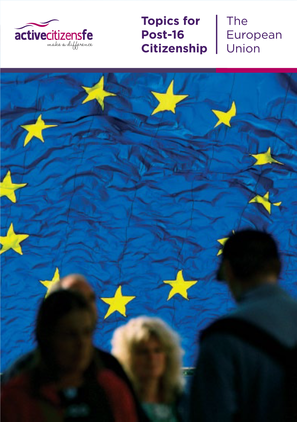 Topics for Post-16 Citizenship the European Union