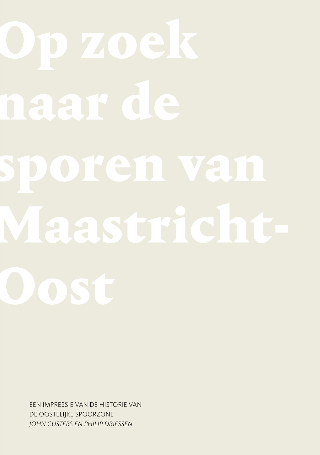 Naar De Sporen Van Maastricht- Oost