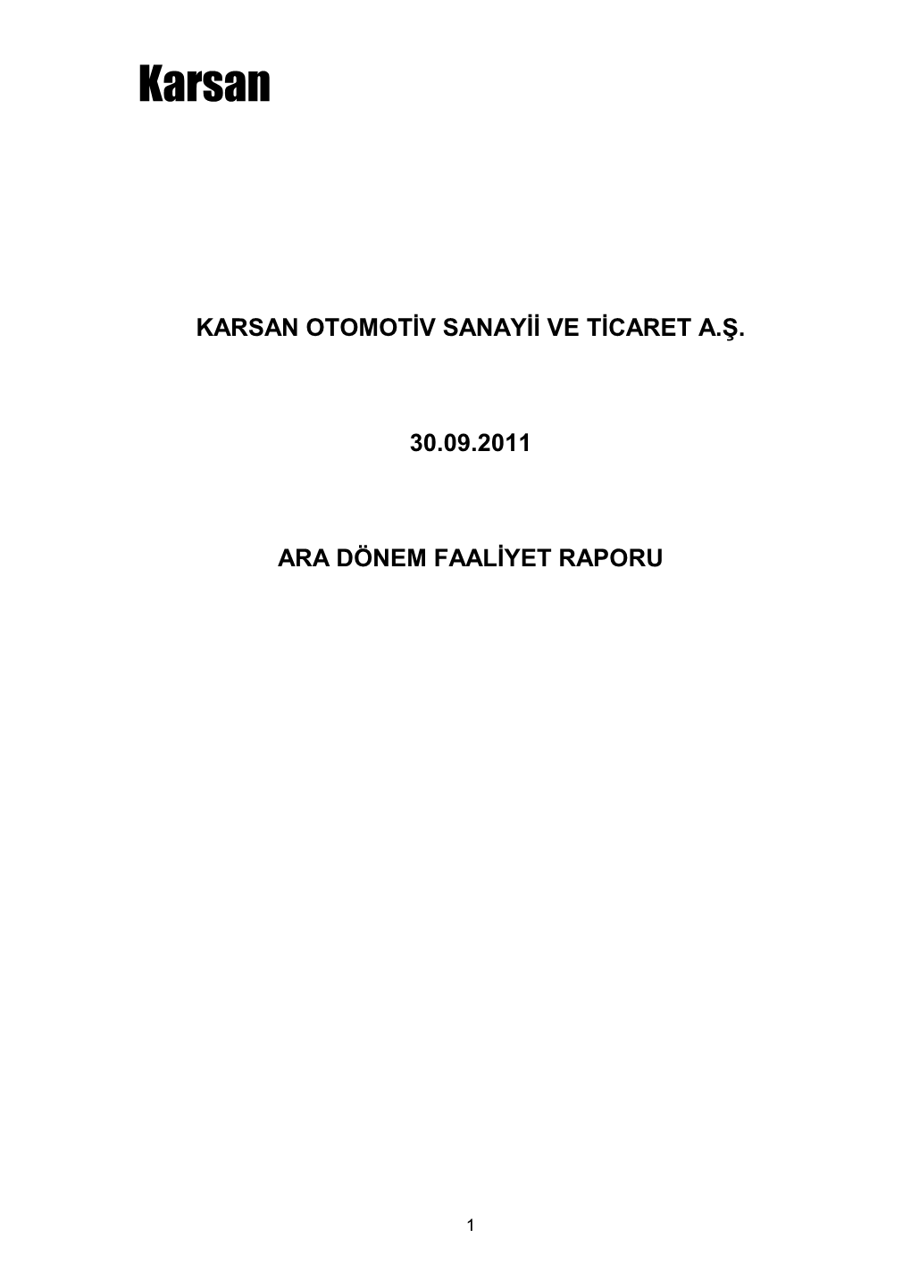 Karsan Otomotġv Sanayġġ Ve Tġcaret A.Ġ. 30.09.2011 Ara