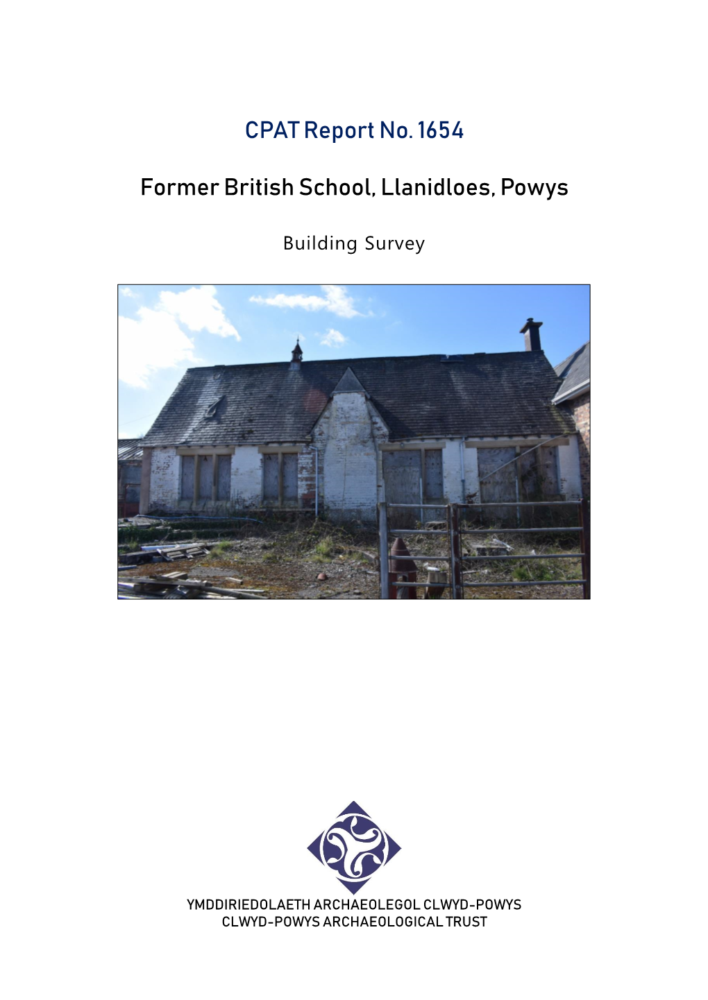 CPAT Report No. 1654 Former British School, Llanidloes, Powys Building Survey