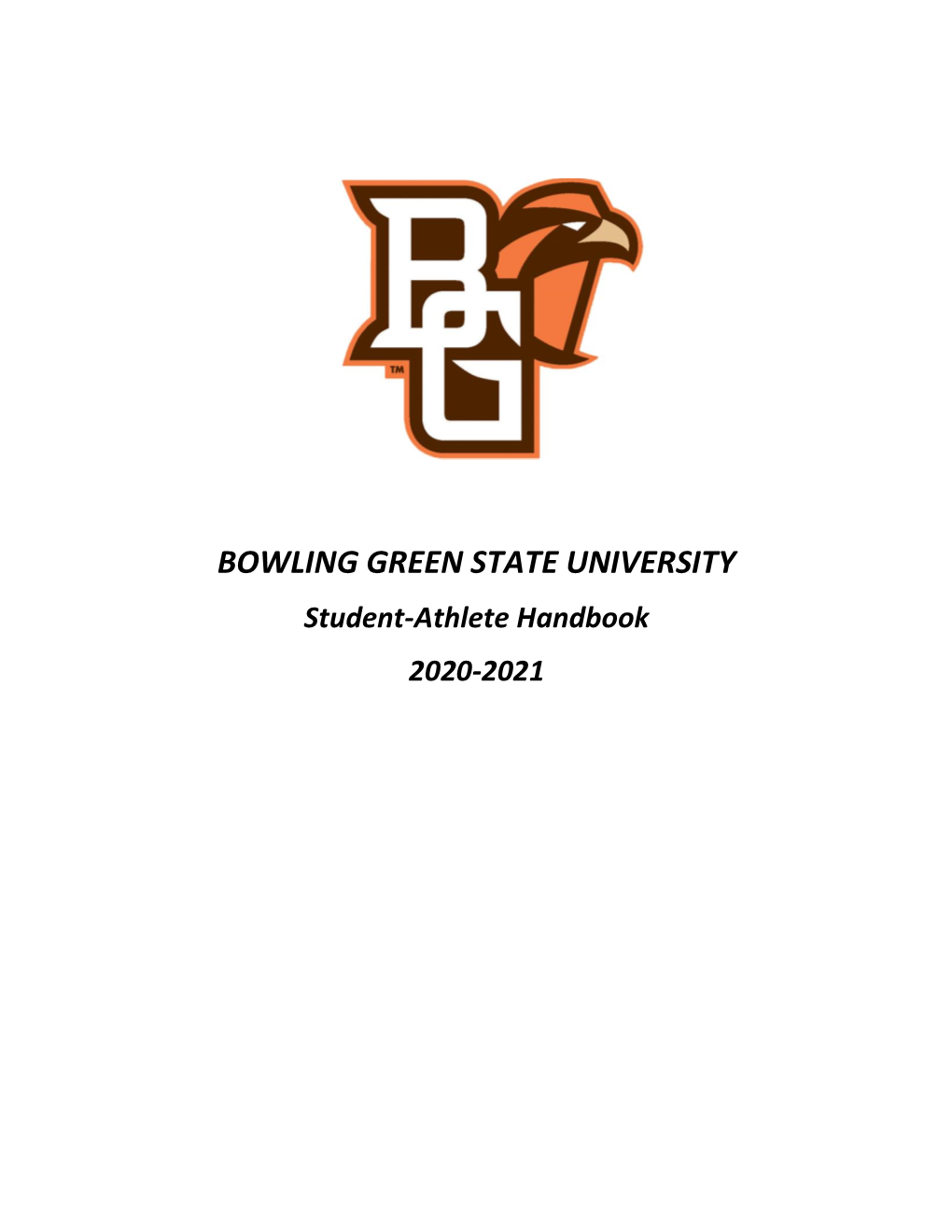 BOWLING GREEN STATE UNIVERSITY Student-Athlete Handbook 2020-2021