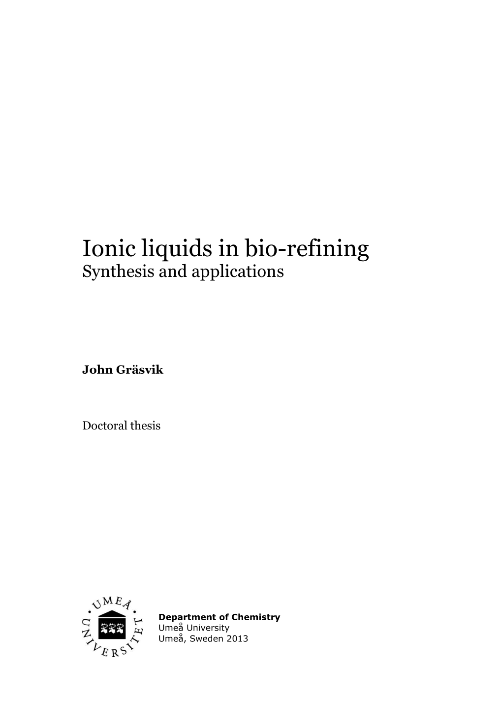 Ionic Liquids in Bio-Refining Synthesis and Applications