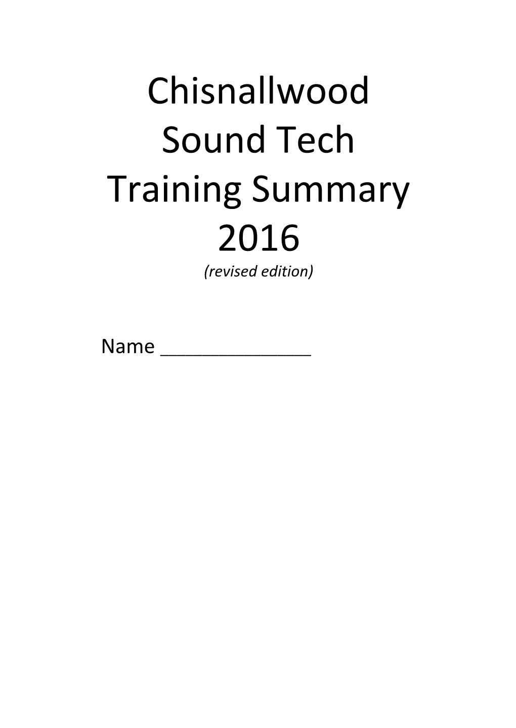 Chisnallwood Sound Tech Training Summary 2016 (Revised Edition)