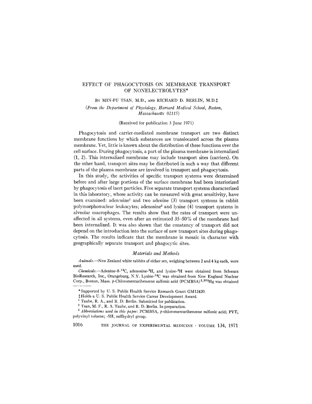 EFFECT of PHAGOCYTOSIS on MEMBRANE TRANSPORT of NONELECTROLYTES* by MIN-FU TSAN, M.D., and RICHARD D. BERLIN, M.D.:~ (From the D