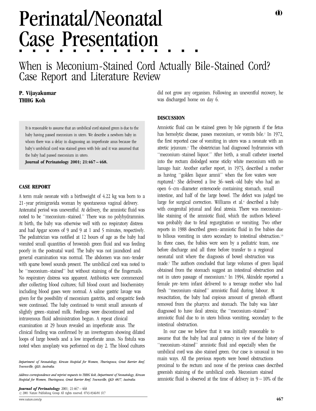 Perinatal/Neonatal Case Presentation &&&&&&&&&&&&&& When Is Meconium-Stained Cord Actually Bile-Stained Cord? Case Report and Literature Review