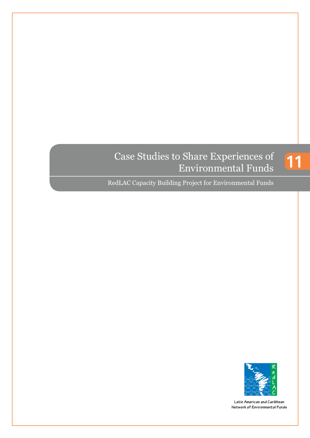 Case Studies to Share Experiences of Environmental Funds