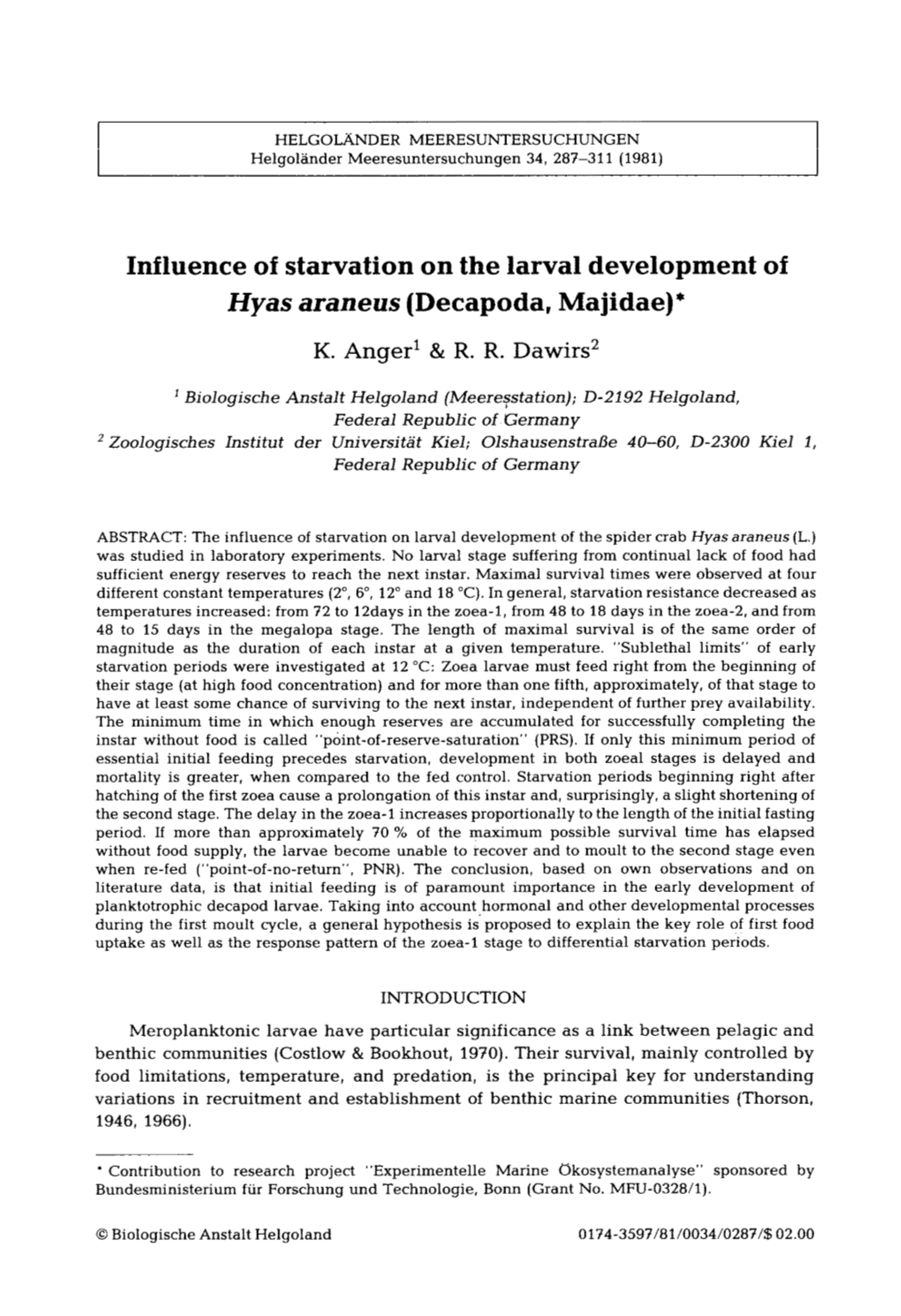 Influence of Starvation on the Larval Development of Hyas Araneus (Decapoda, Majidae)*