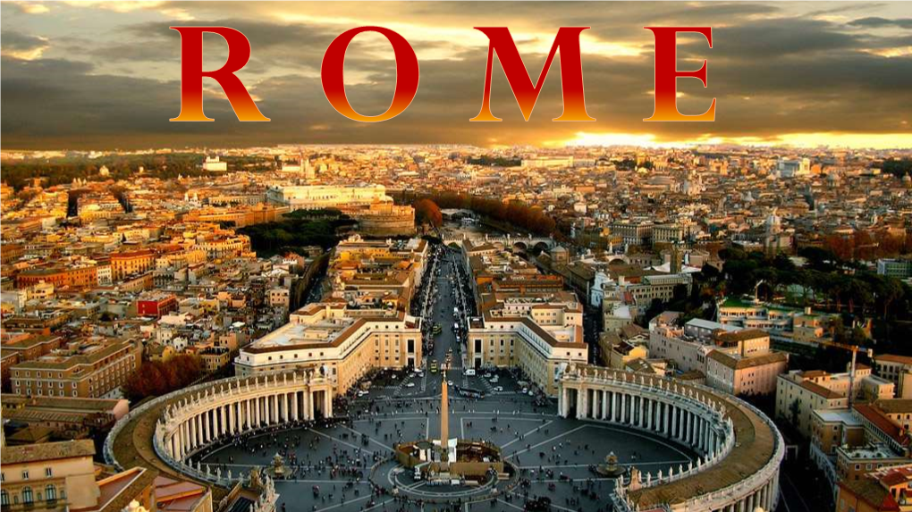 R Our Studies of Rome