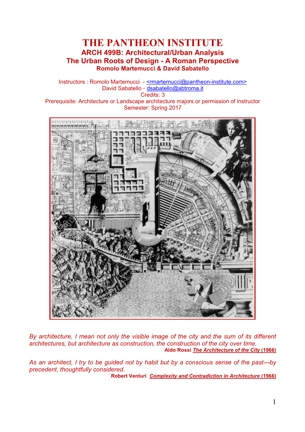 THE PANTHEON INSTITUTE ARCH 499B: Architectural/Urban Analysis the Urban Roots of Design - a Roman Perspective Romolo Martemucci & David Sabatello