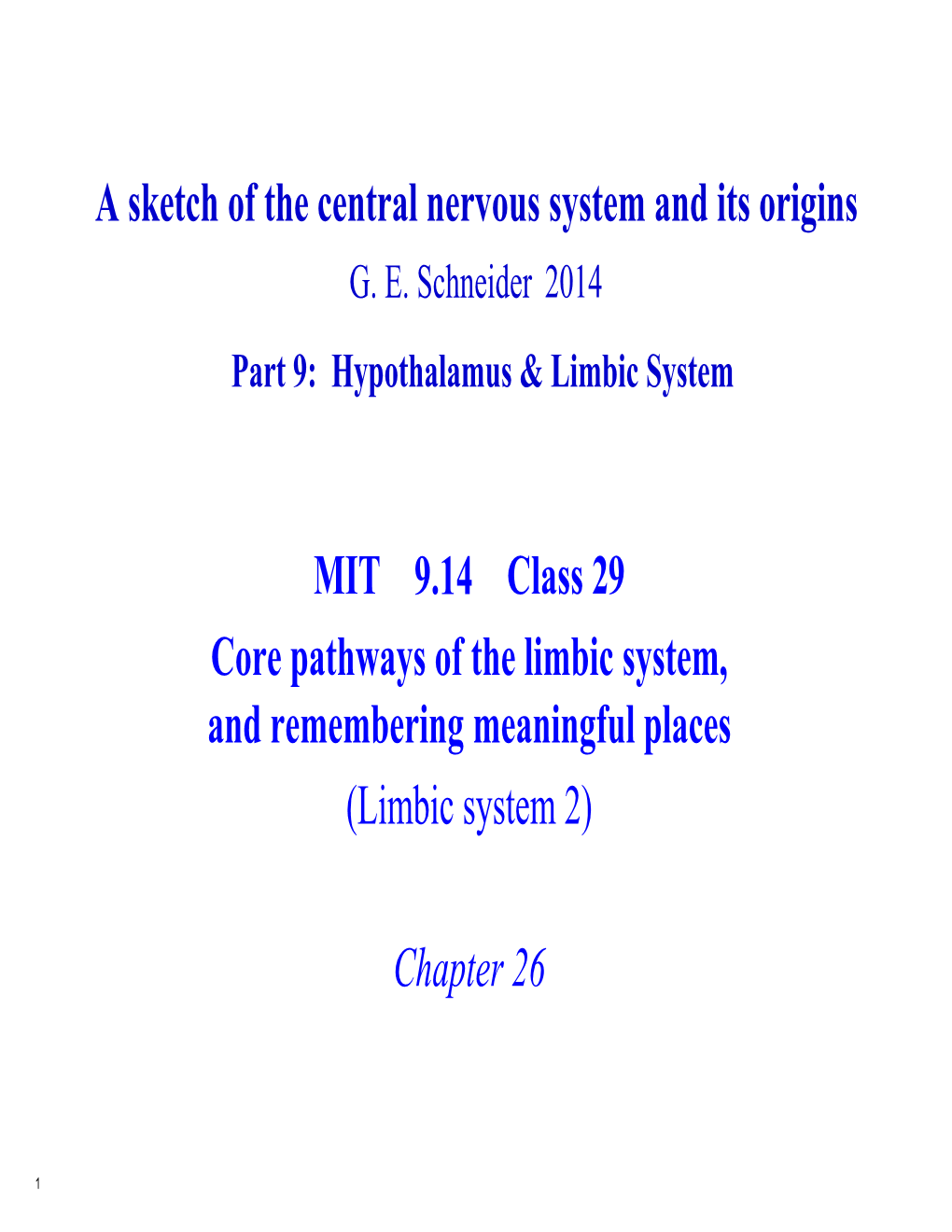 9.14 Lecture 29: Core Pathways of the Limbic System, and Remembering