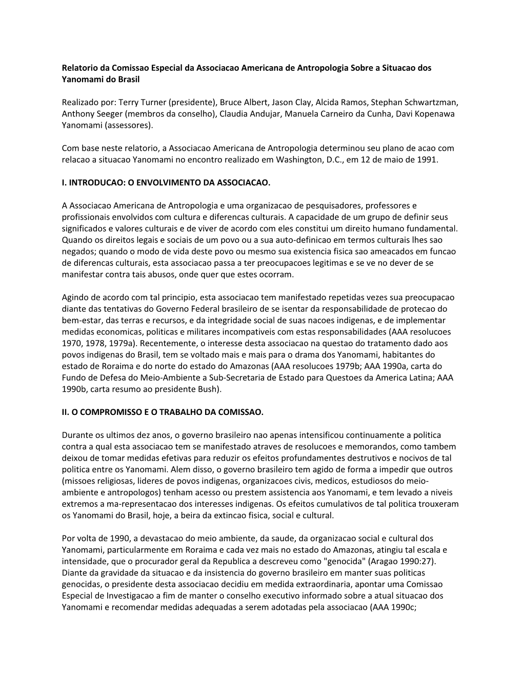 Relatorio Da Comissao Especial Da Associacao Americana De Antropologia Sobre a Situacao Dos Yanomami Do Brasil Realizado Por: Te