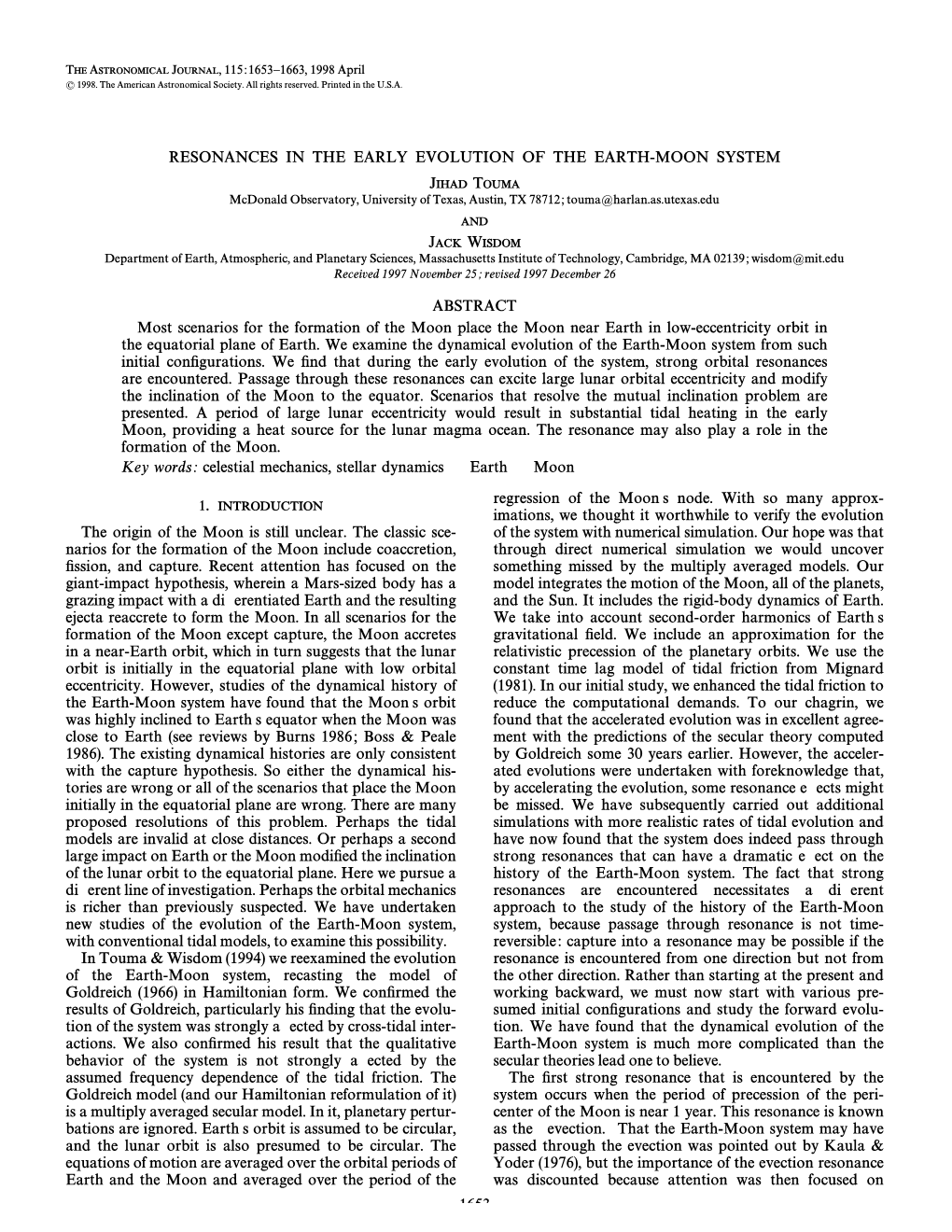 1. INTRODUCTION Imations, We Thought It Worthwhile to Verify the Evolution the Origin of the Moon Is Still Unclear