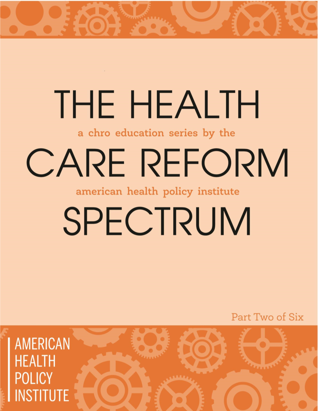 The Health Care Reform Spectrum CHRO Education Series