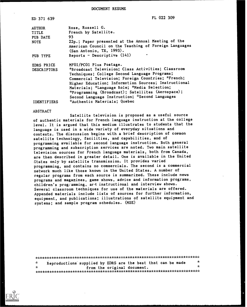 French by Satellite. PUB DATE 93 NOTE 22P.; Paper Presented at the Annual Meeting of the American Council on the Teaching of Foreign Languages (San Antonio, TX, 1993)