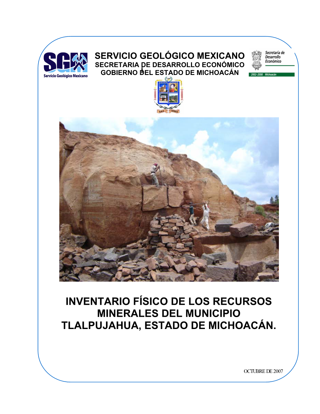 Inventario Físico De Los Recursos Minerales Del Municipio Tlalpujahua, Estado De Michoacán