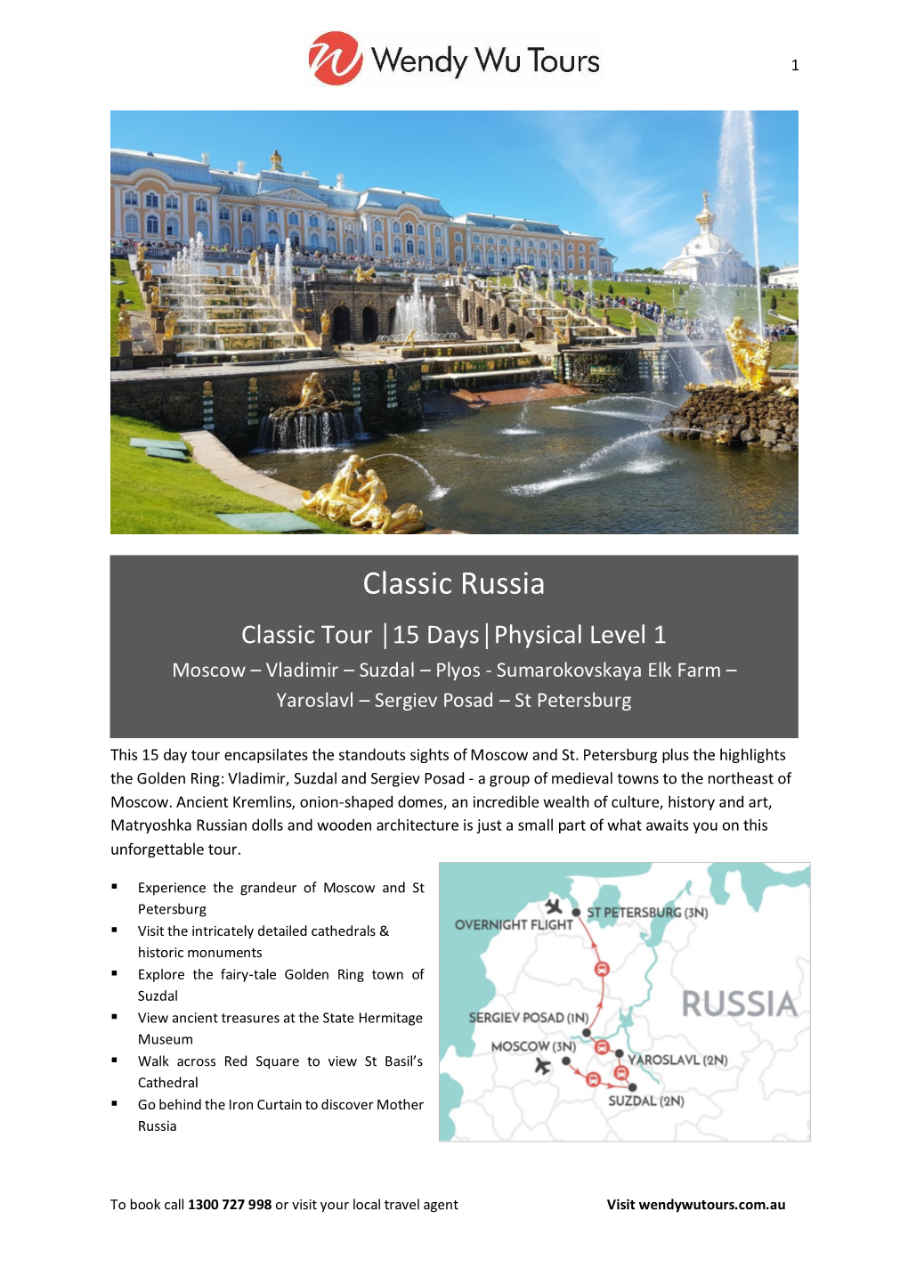 Classic Russia Classic Tour │15 Days│Physical Level 1 Moscow – Vladimir – Suzdal – Plyos - Sumarokovskaya Elk Farm – Yaroslavl – Sergiev Posad – St Petersburg