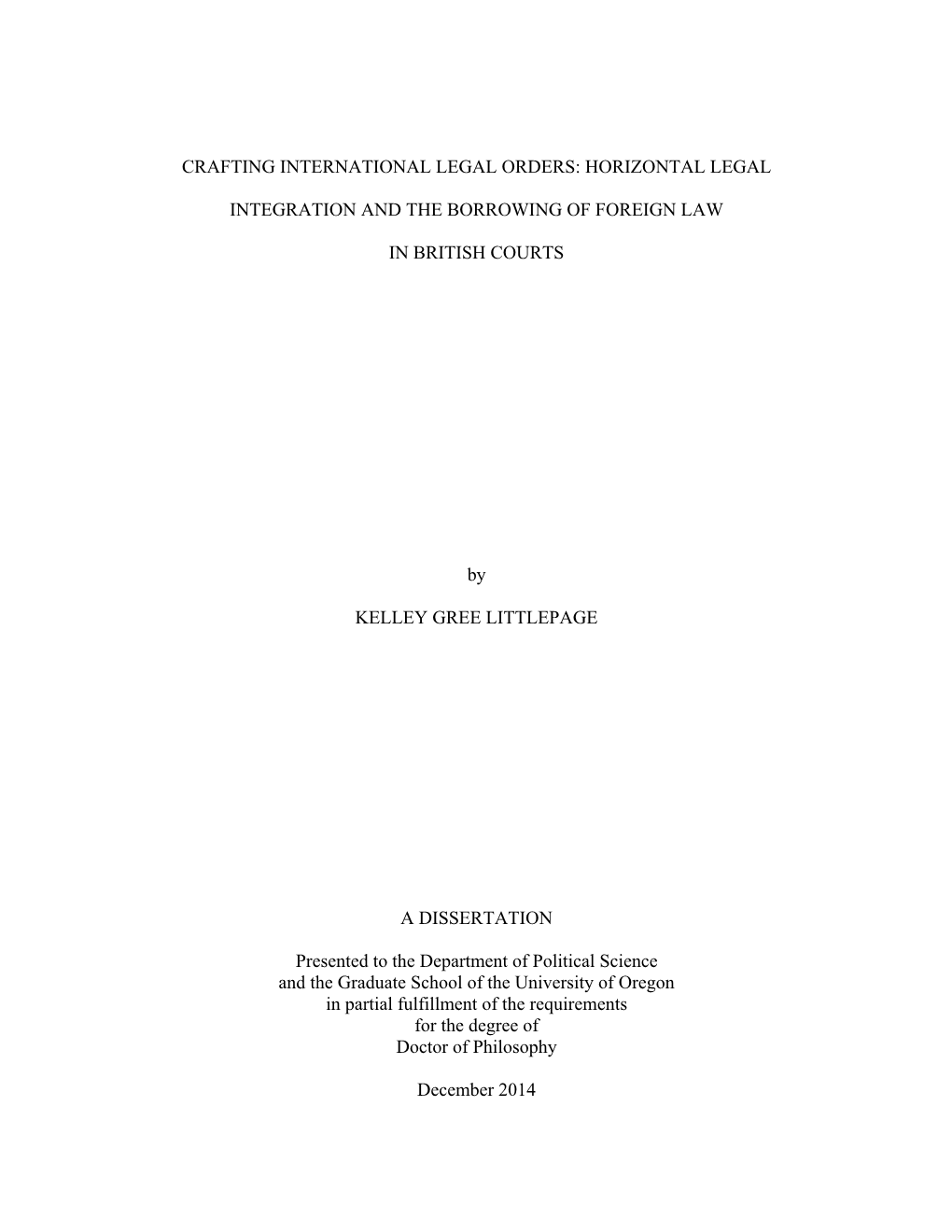 HORIZONTAL LEGAL INTEGRATION and the BORROWING of FOREIGN LAW in BRITISH COURTS by KELLEY