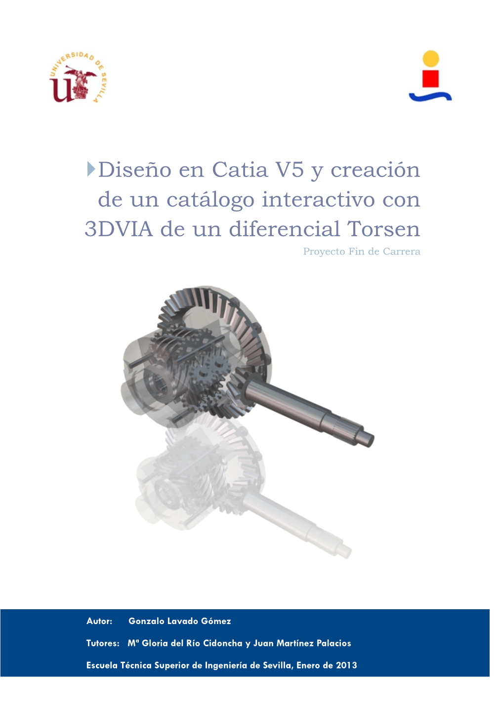 Diseño En Catia V5 Y Creación De Un Catálogo Interactivo Con 3DVIA De Un Diferencial Torsen Proyecto Fin De Carrera