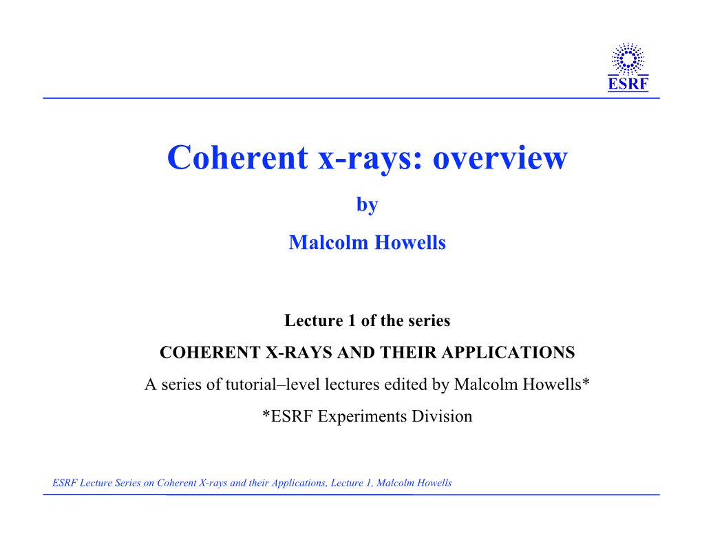 Coherent X-Rays: Overview by Malcolm Howells