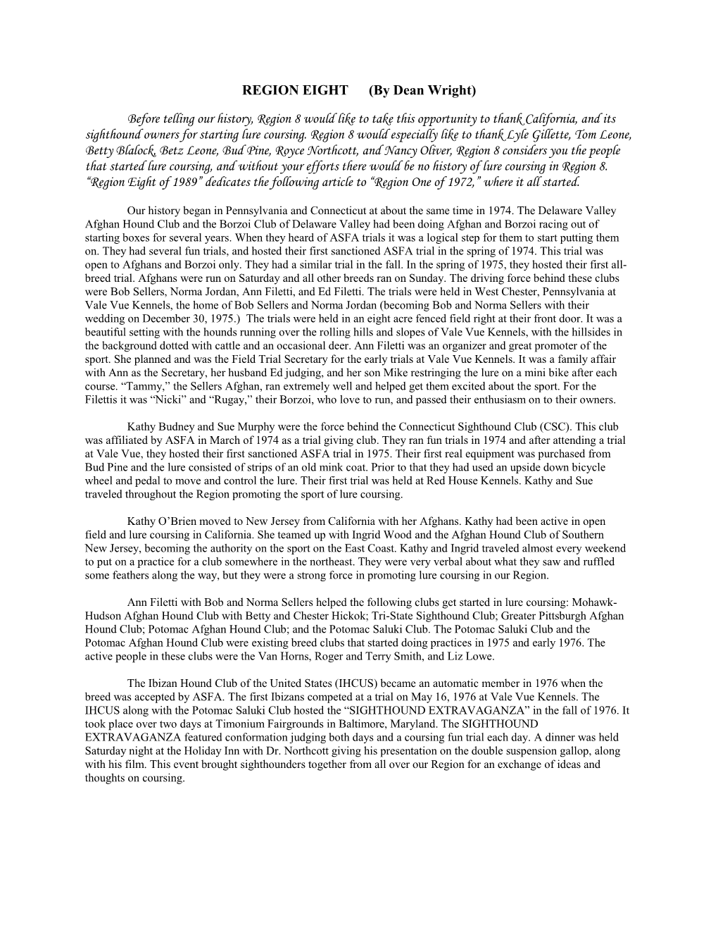 Before Telling Our History, Region 8 Would Like to Take This Opportunity to Thank California, and Its Sighthound Owners for Starting Lure Coursing