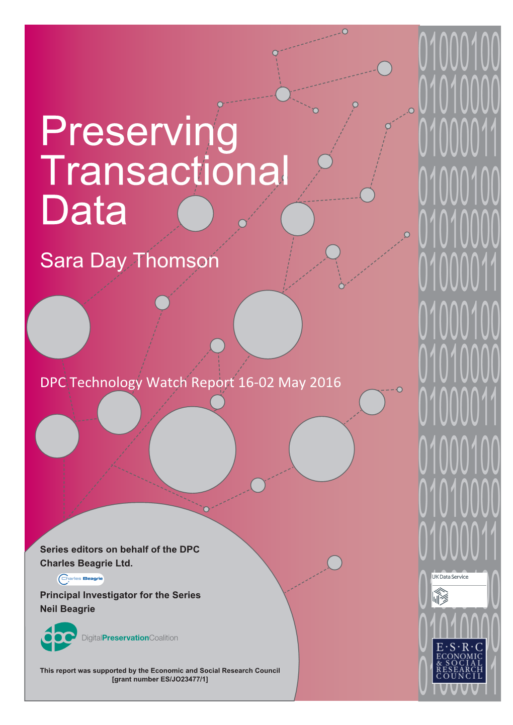 Preserving Transactional Data and the Accompanying Challenges Facing Companies and Institutions That Aim to Re-Use These Data for Analysis Or Research