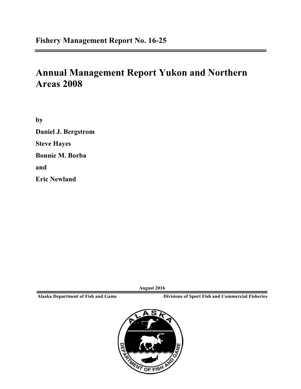 Annual Management Report Yukon and Northern Areas 2008. Alaska Department of Fish and Game, Fishery Management Report No