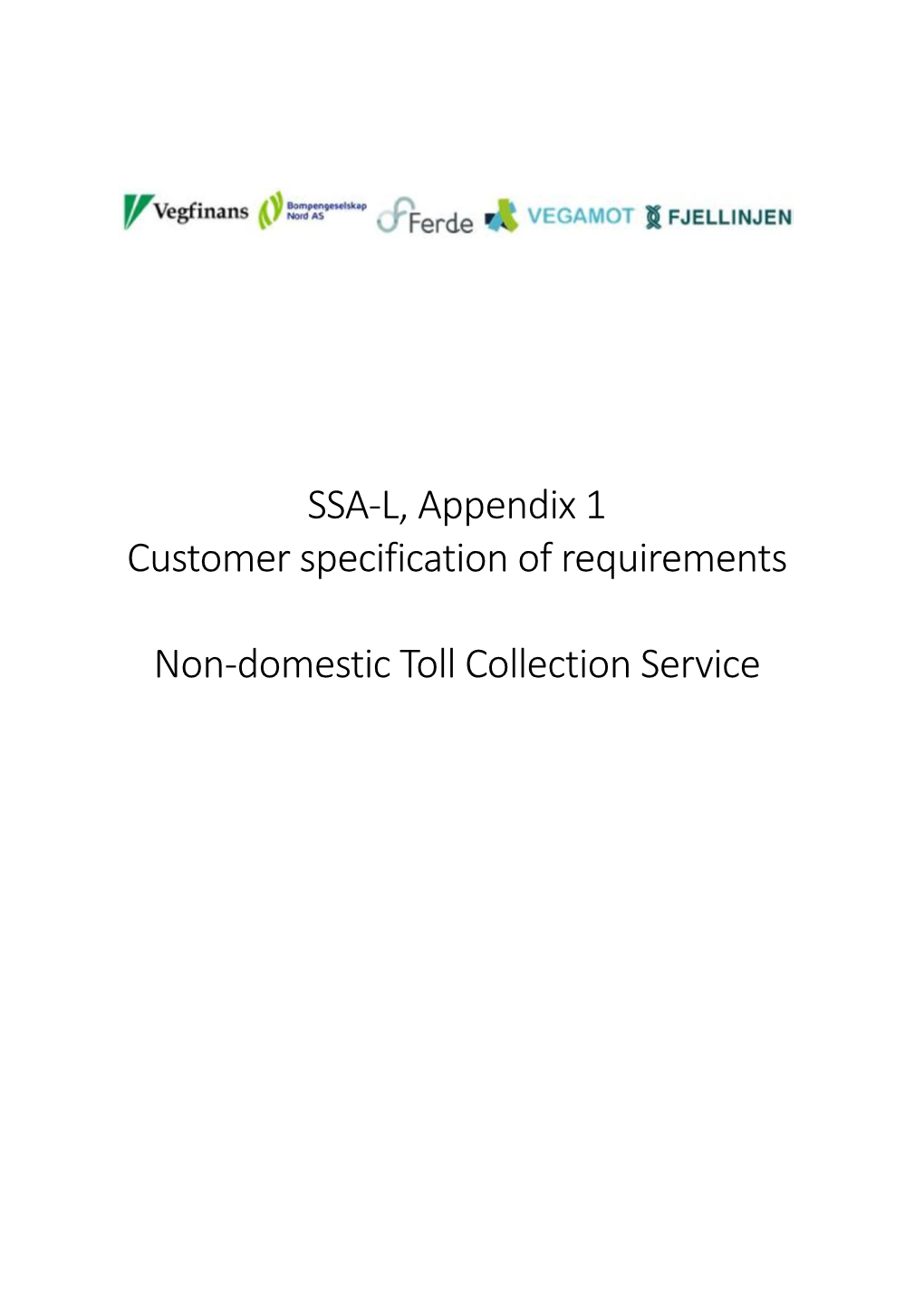 SSA-L Appendix 1 Customer Specification of Requirements